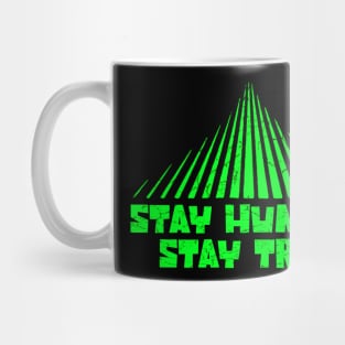 Stay humble stay true is good Mug